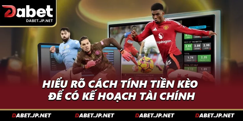 Hiểu rõ cách tính tiền kèo để có kế hoạch tài chính