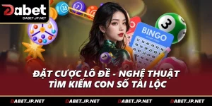 Đặt Cược Lô Đề - Nghệ Thuật Tìm Kiếm Con Số Tài Lộc