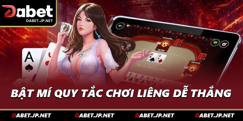 Bật mí quy tắc chơi Liêng dễ thắng